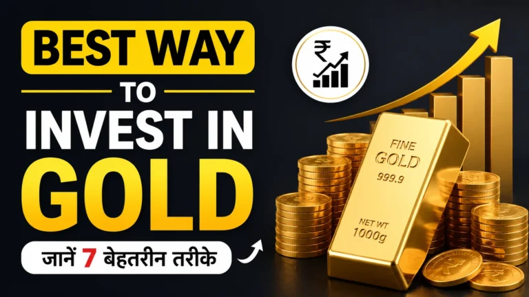Best way to invest in gold with 7 effective gold investment options