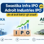 Swastika Infra IPO vs Adroit Industries IPO comparison